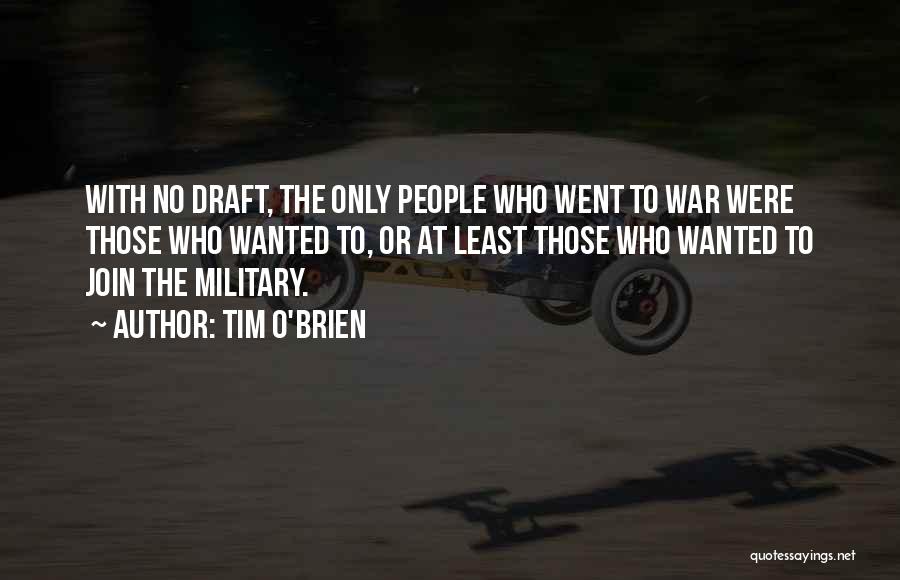 Military Draft Quotes By Tim O'Brien