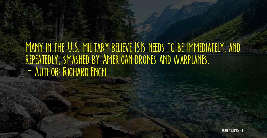 Military Drones Quotes By Richard Engel