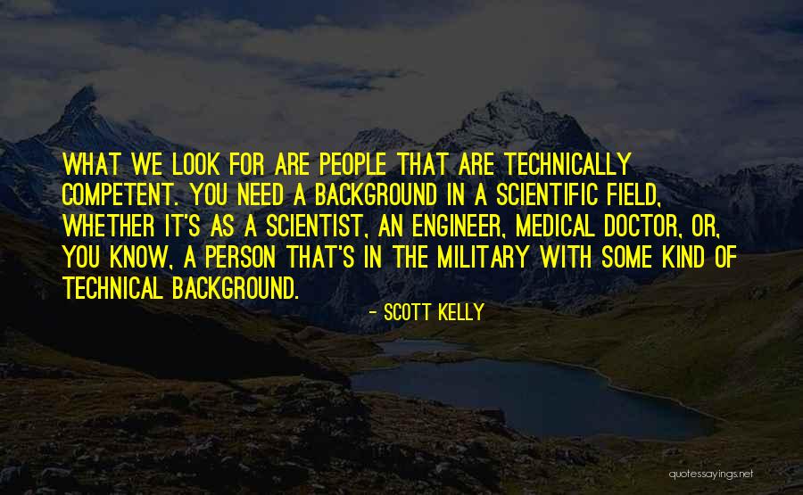 Military Engineer Quotes By Scott Kelly Military Engineer Quotes By Scott Kelly