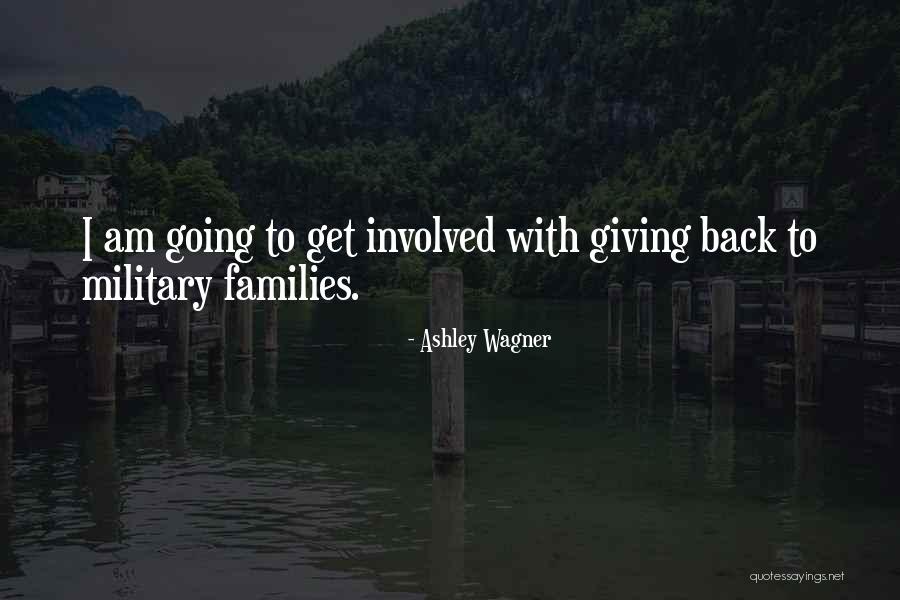 Military Families Quotes By Ashley Wagner Military Families Quotes By Ashley Wagner