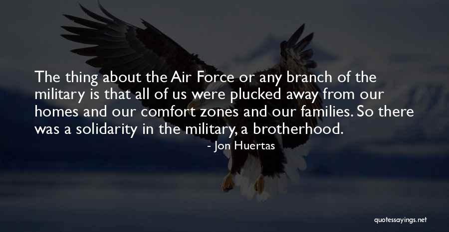 Military Families Quotes By Jon Huertas Military Families Quotes By Jon Huertas