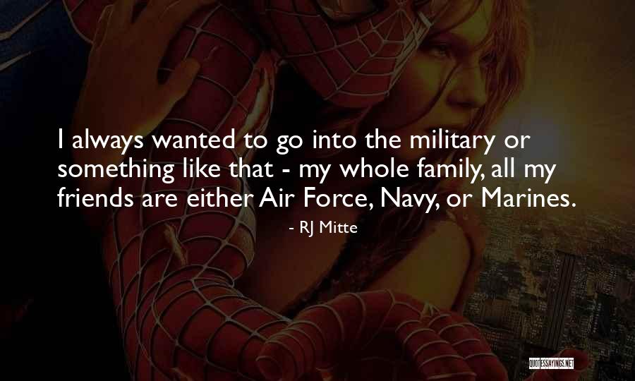 Military Family Quotes By RJ Mitte Military Family Quotes By RJ Mitte