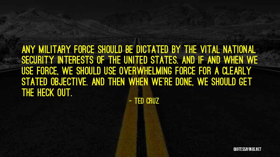 Military Force Quotes By Ted Cruz Military Force Quotes By Ted Cruz