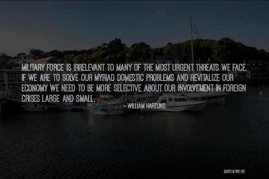 Military Force Quotes By William Hartung Military Force Quotes By William Hartung
