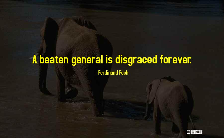 Military General Quotes By Ferdinand Foch
