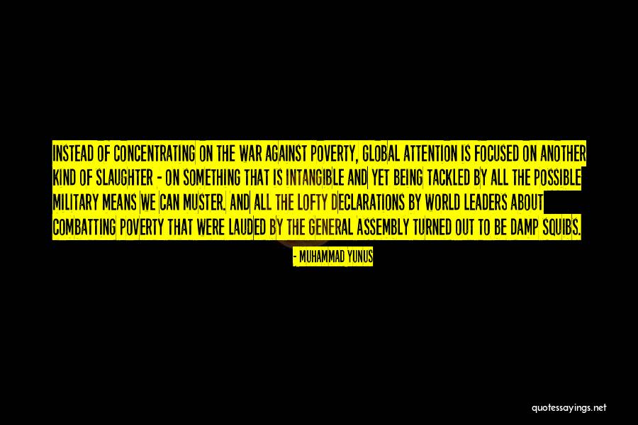 Military General Quotes By Muhammad Yunus Military General Quotes By Muhammad Yunus