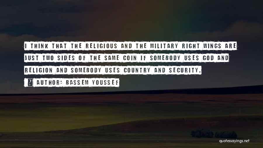 Military God Country Quotes By Bassem Youssef