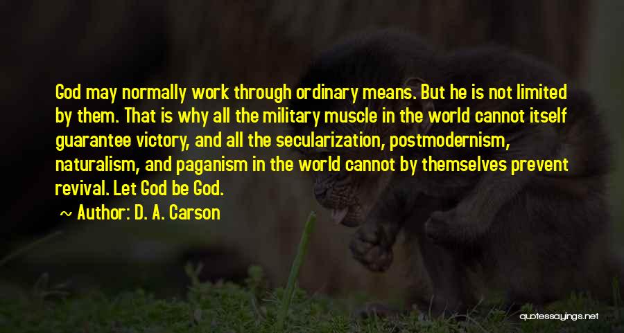 Military God Quotes By D. A. Carson