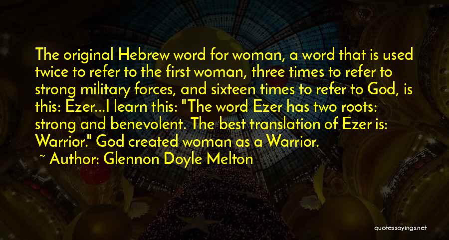 Military God Quotes By Glennon Doyle Melton