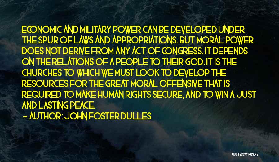 Military God Quotes By John Foster Dulles