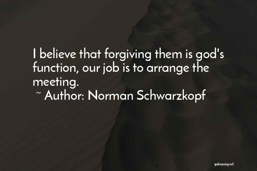 Military God Quotes By Norman Schwarzkopf