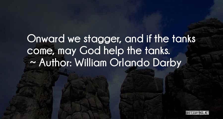 Military God Quotes By William Orlando Darby