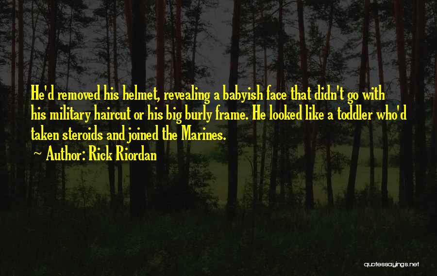 Military Helmet Quotes By Rick Riordan