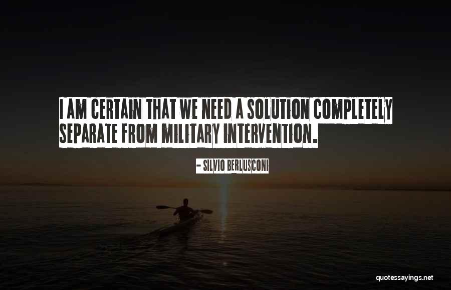 Military Intervention Quotes By Silvio Berlusconi Military Intervention Quotes By Silvio Berlusconi