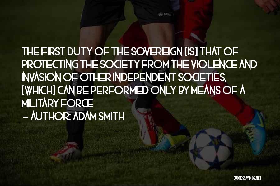Military Invasion Quotes By Adam Smith