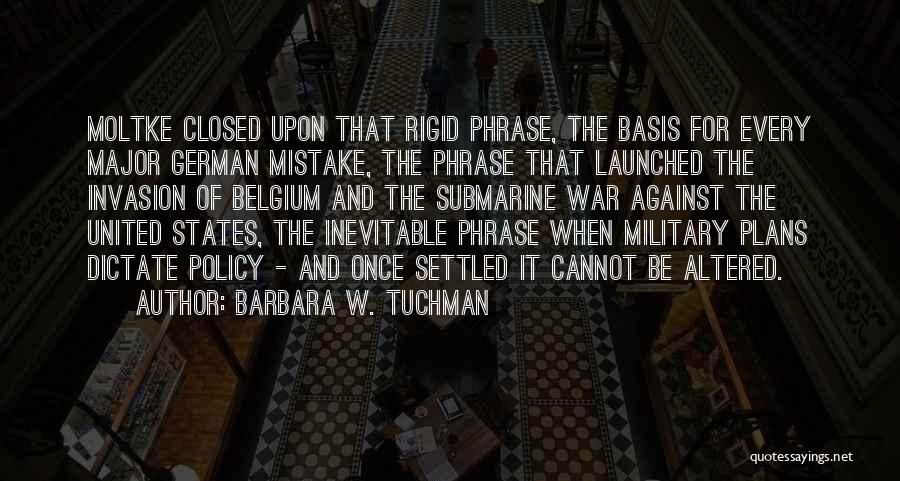 Military Invasion Quotes By Barbara W. Tuchman