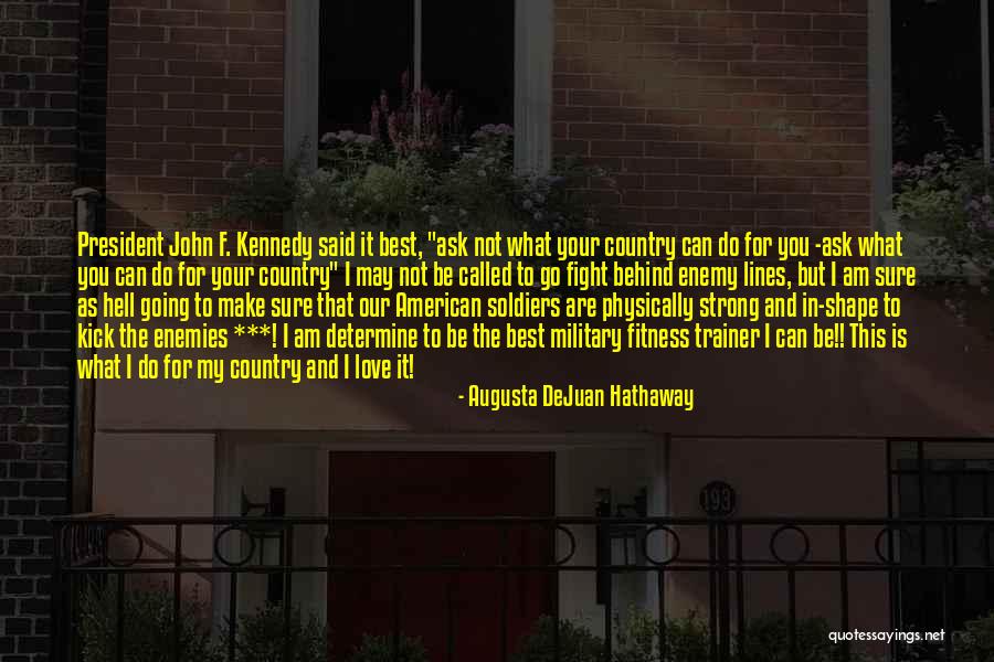Military Love Quotes By Augusta DeJuan Hathaway Military Love Quotes By Augusta DeJuan Hathaway