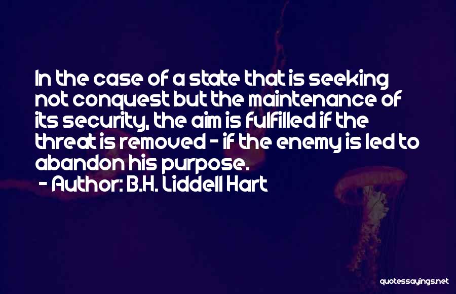 Military Maintenance Quotes By B.H. Liddell Hart