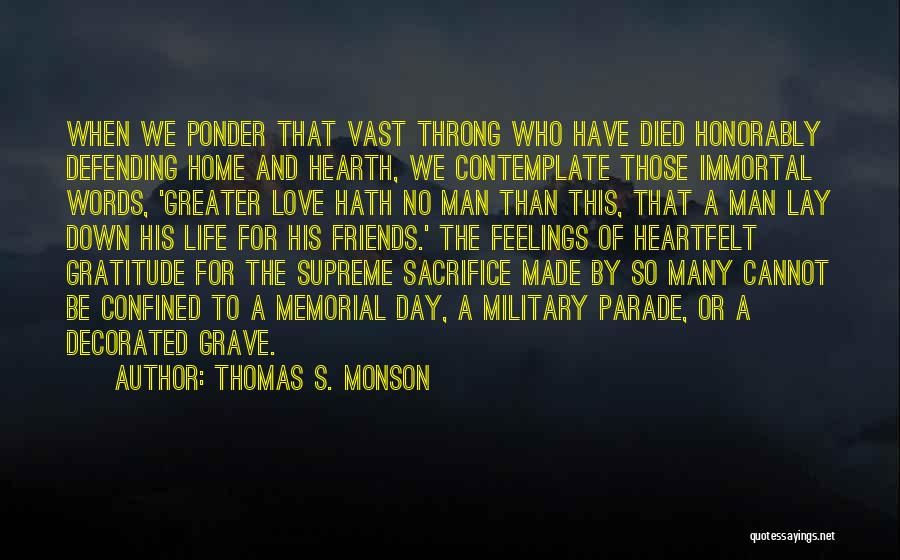 Military Memorial Day Quotes By Thomas S. Monson