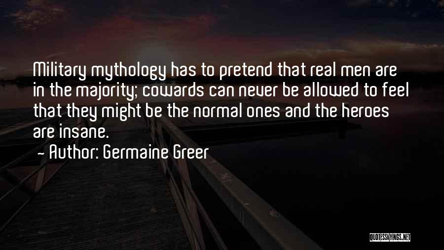 Military Might Quotes By Germaine Greer
