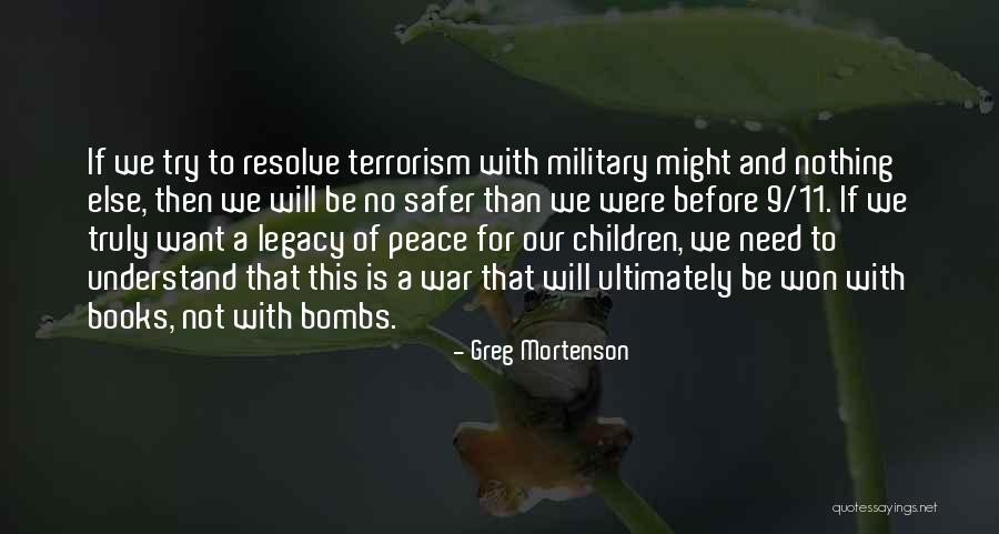 Military Might Quotes By Greg Mortenson