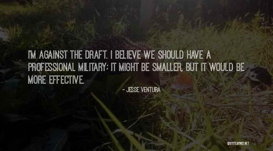 Military Might Quotes By Jesse Ventura Military Might Quotes By Jesse Ventura
