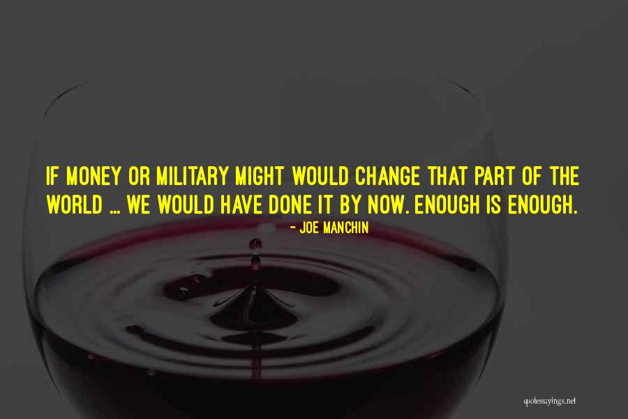 Military Might Quotes By Joe Manchin Military Might Quotes By Joe Manchin