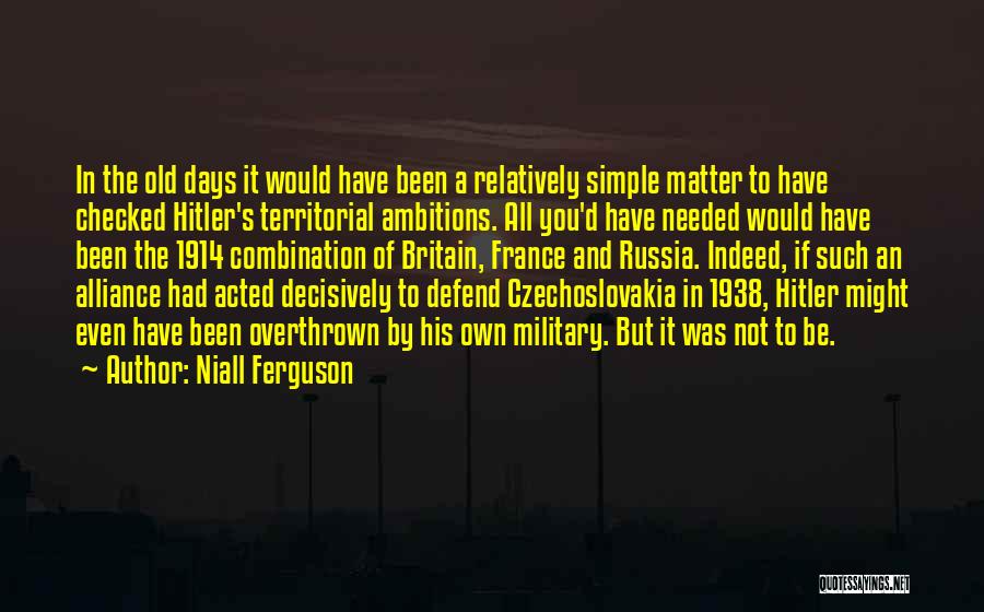 Military Might Quotes By Niall Ferguson
