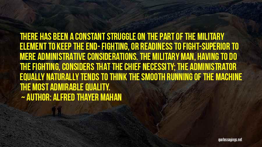 Military Necessity Quotes By Alfred Thayer Mahan