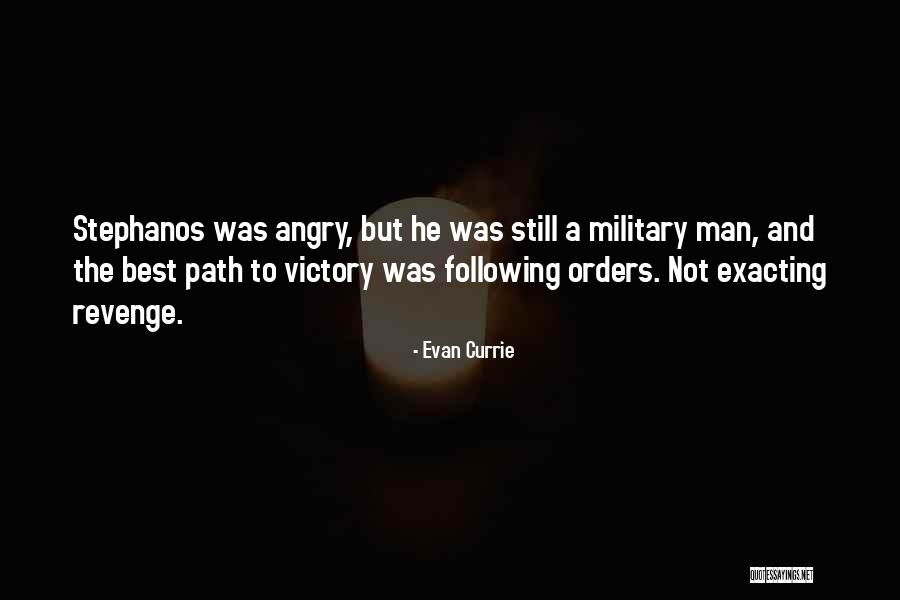 Military Orders Quotes By Evan Currie