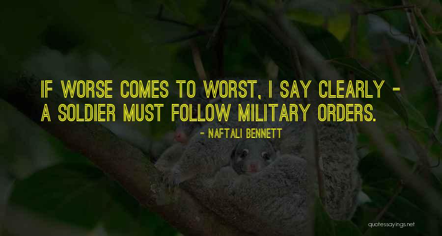 Military Orders Quotes By Naftali Bennett