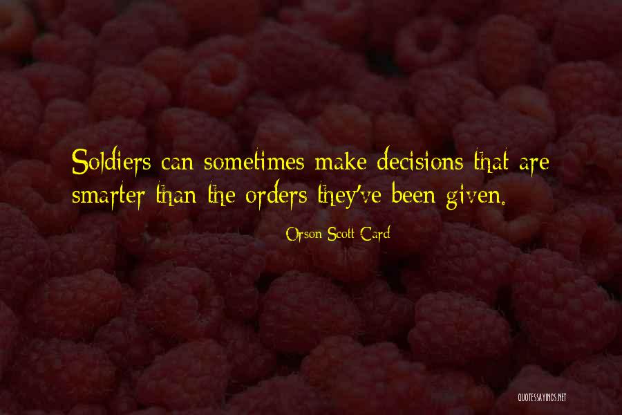 Military Orders Quotes By Orson Scott Card