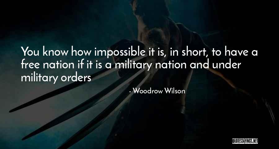 Military Orders Quotes By Woodrow Wilson