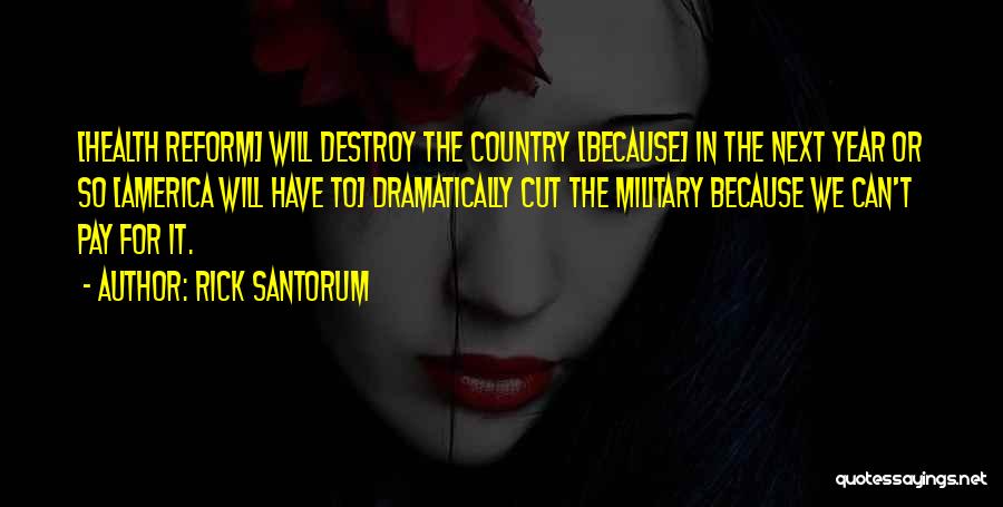 Military Pay Quotes By Rick Santorum