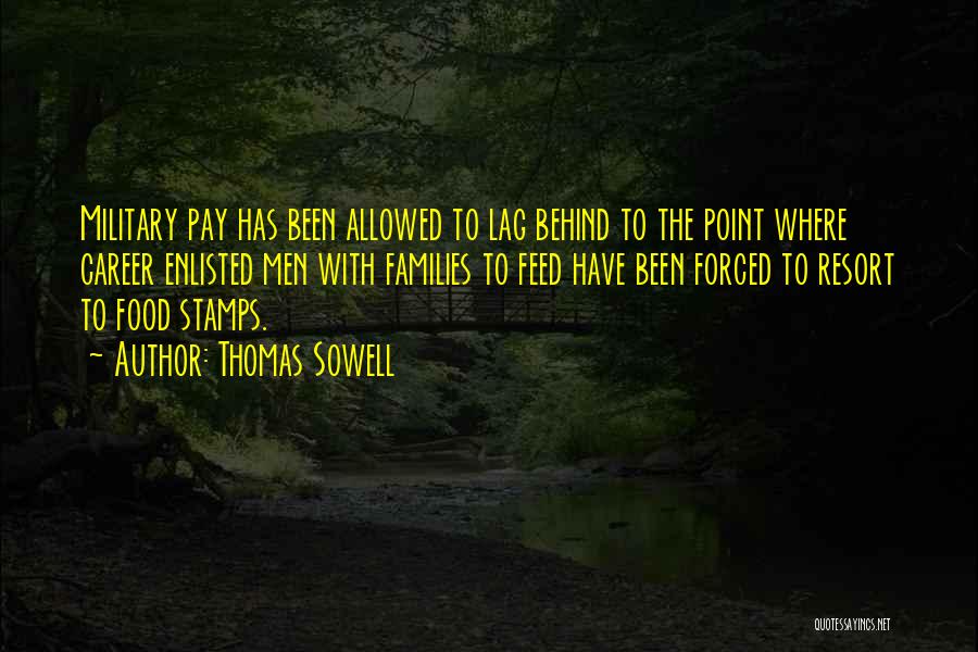 Military Pay Quotes By Thomas Sowell