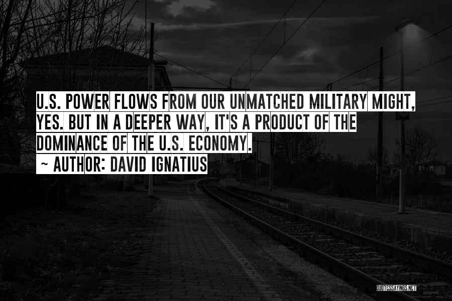 Military Power Quotes By David Ignatius