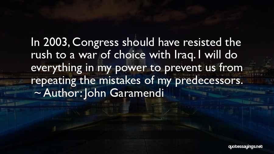 Military Power Quotes By John Garamendi