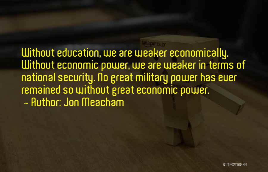 Military Power Quotes By Jon Meacham