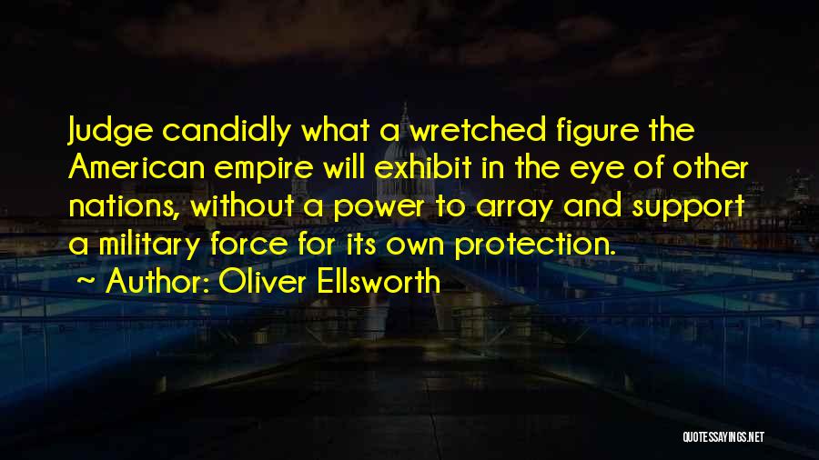 Military Power Quotes By Oliver Ellsworth