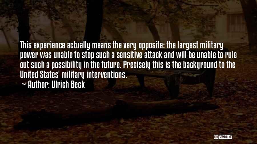 Military Power Quotes By Ulrich Beck