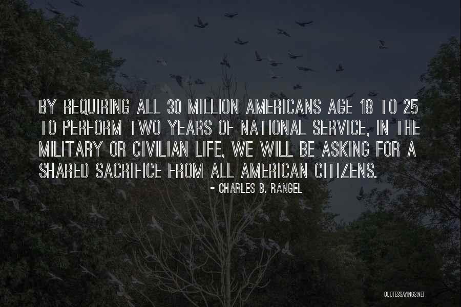 Military Sacrifice And Service Quotes By Charles B. Rangel Military Sacrifice And Service Quotes By Charles B. Rangel