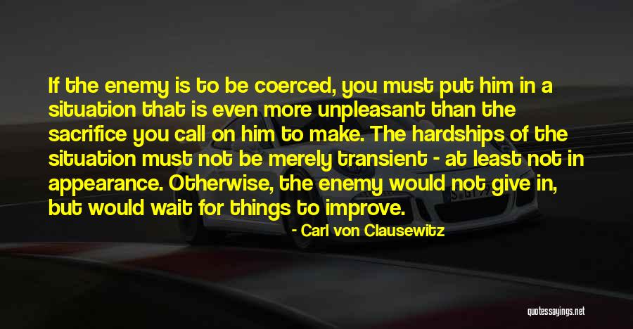 Military Sacrifice For Others Quotes By Carl Von Clausewitz Military Sacrifice For Others Quotes By Carl Von Clausewitz