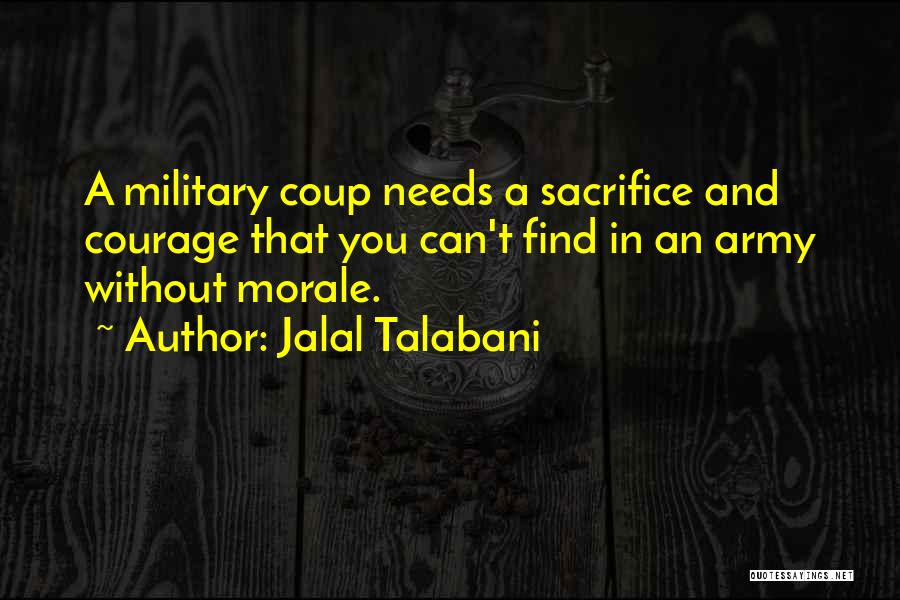 Military Sacrifice Quotes By Jalal Talabani