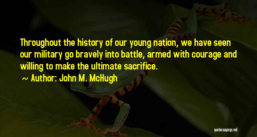 Military Sacrifice Quotes By John M. McHugh