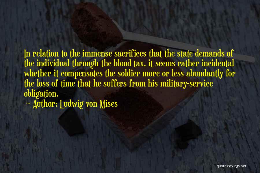 Military Sacrifice Quotes By Ludwig Von Mises