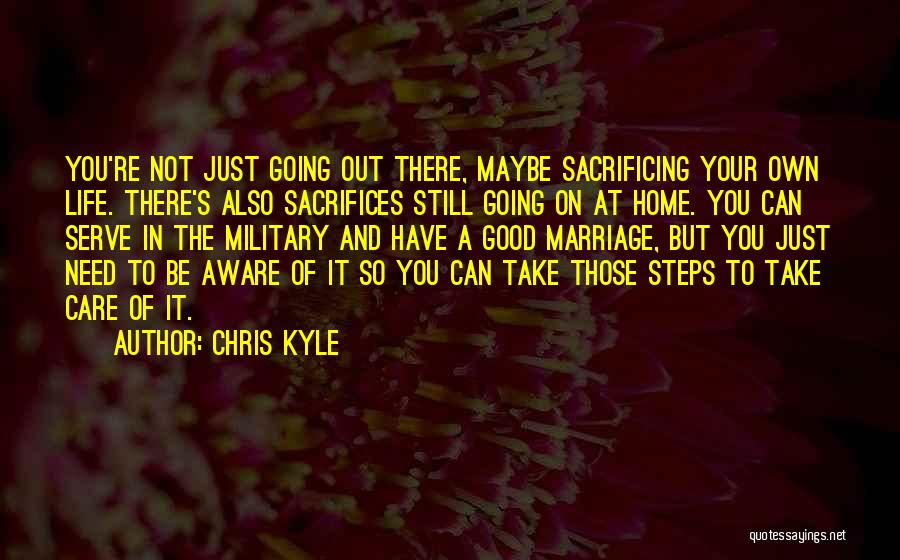Military Sacrifices Quotes By Chris Kyle