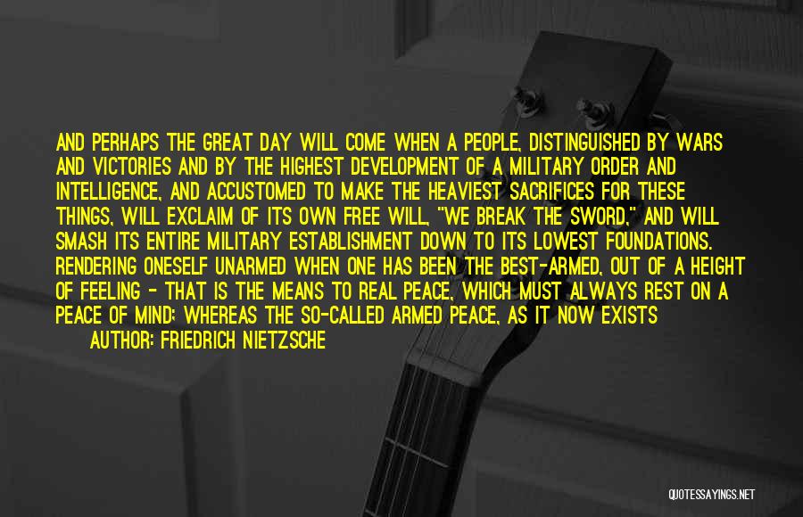 Military Sacrifices Quotes By Friedrich Nietzsche