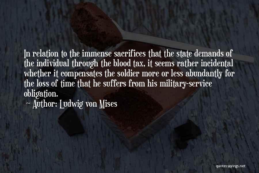 Military Sacrifices Quotes By Ludwig Von Mises