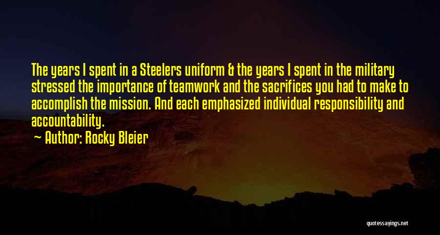 Military Sacrifices Quotes By Rocky Bleier