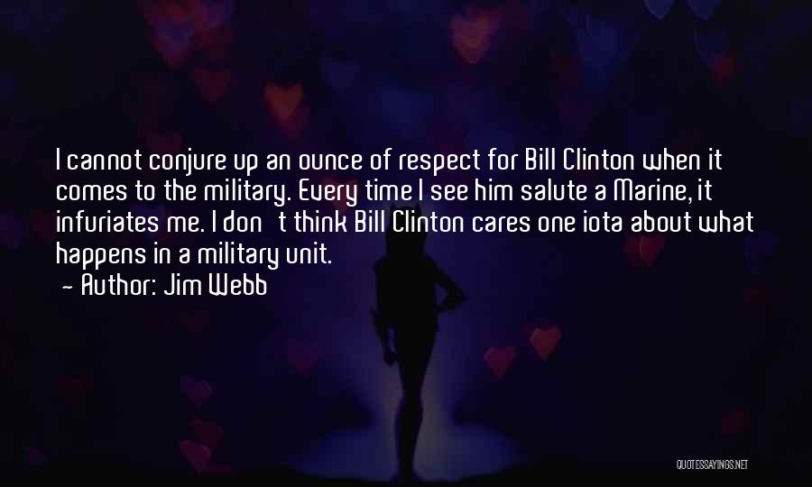 Military Salute Quotes By Jim Webb